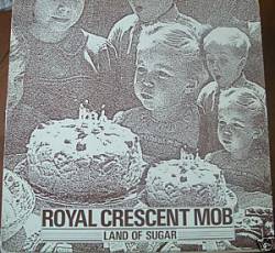 Royal Crescent Mob : Land of Sugar